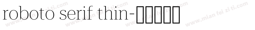 roboto serif thin字体转换